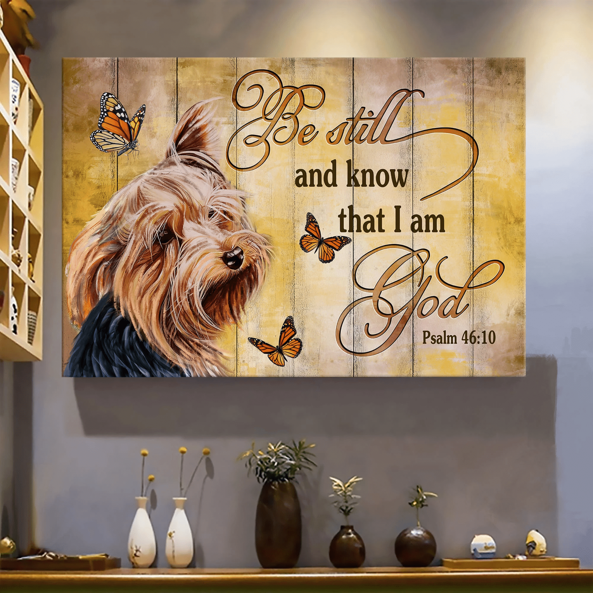 Yorkshire Terrier – Be Still And Know That I Am God – Dog Landscape Canvas