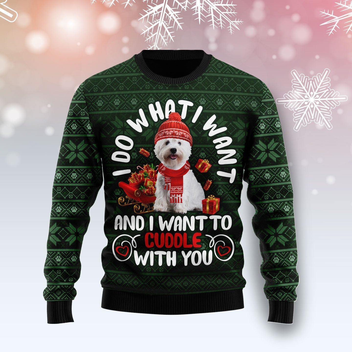 West Highland White Terrier I Want Funny Ugly Sweater